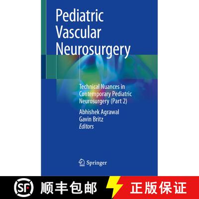 【3-4周达】Pediatric Vascular Neurosurgery: Technical Nuances in Contemporary Pediatric Neurosurgery ... [9783030747480]