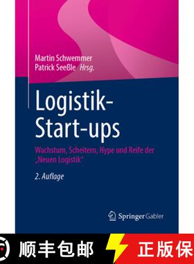 【3-4周达】Logistik-Start-ups : Wachstum, Scheitern, Hype und Reife der Neuen Logistik [9783658479114]
