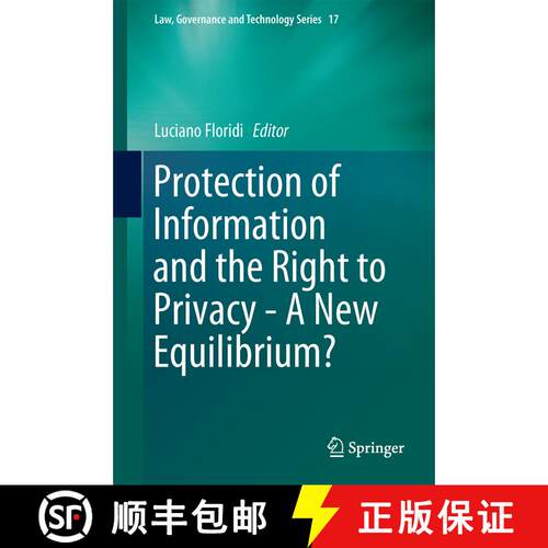 【3-4周达】精装 Protection of Information and the Right to Privacy - A New Equilibrium? [9783319057194]