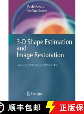 【3-4周达】3-D Shape Estimation and Image Restoration : Exploiting Defocus and Motion-Blur [9781846281761]