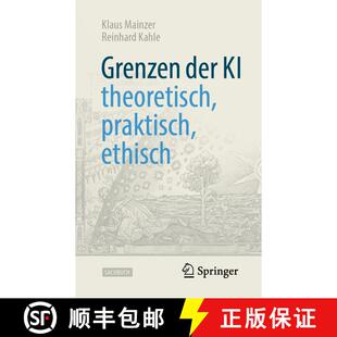 【3-4周达】Grenzen der KI – theoretisch, praktisch, ethisch [9783662650103]