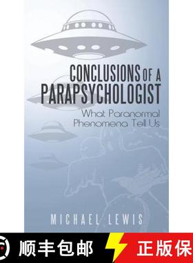 【3-4周达】Conclusions of a Parapsychologist: What Paranormal Phenomena Tell Us [9781452572086]