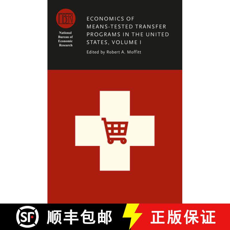 【3-4周达】Economics of Means-Tested Transfer Programs in the United States, Volume I: Volume 1 [9780226370477]