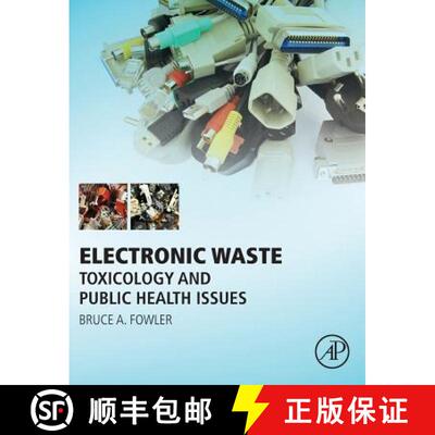 【3-4周达】Electronic Waste: Toxicology and Public Health Issues [9780128030837]
