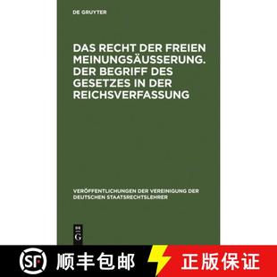 Gesetzes Recht Begriff 预订 9783110060065 Freien Verhandlun... Der Meinungsausserung. Reichsverfassung Des