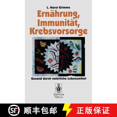 【3-4周达】Ernährung, Immunität, Krebsvorsorge: Gesund durch natürliche Lebensmittel [9783540593171]