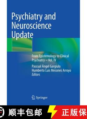 【3-4周达】Psychiatry and Neuroscience Update : From Epistemology to Clinical Psychiatry - Vol. IV [9783030617233]