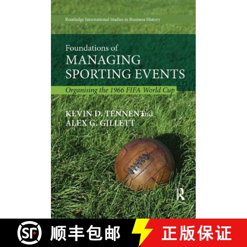 【3-4周达】Foundations of Managing Sporting Events: Organising the 1966 Fifa World Cup [9781138614321]