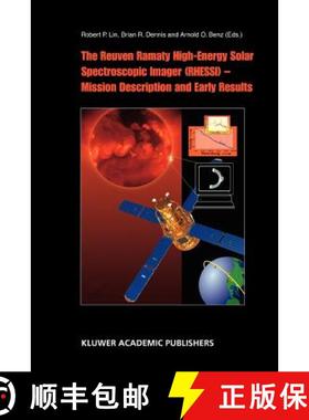 【3-4周达】The Reuven Ramaty High Energy Solar Spectroscopic Imager (Rhessi) - Mission Description an... [9789048162123]