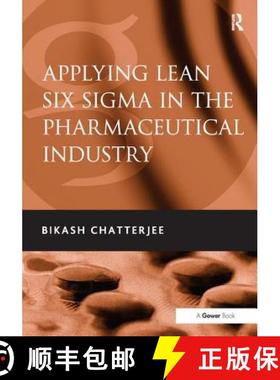 【3-4周达】Applying Lean Six SIGMA in the Pharmaceutical Industry. Bikash Chatterjee [9780566092046]