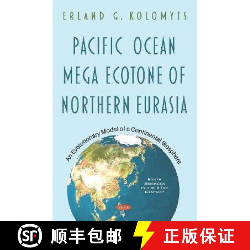 【3-4周达】Pacific Ocean Mega Ecotone of Northern Eurasia: An Evolutionary Model of a Continental Bio... [9781536164930]