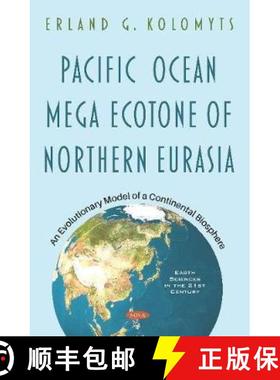 【3-4周达】Pacific Ocean Mega Ecotone of Northern Eurasia: An Evolutionary Model of a Continental Bio... [9781536164930]