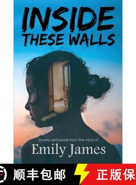 【3-4周达】Inside These Walls: a collection of poetry and prose [9780997035681]