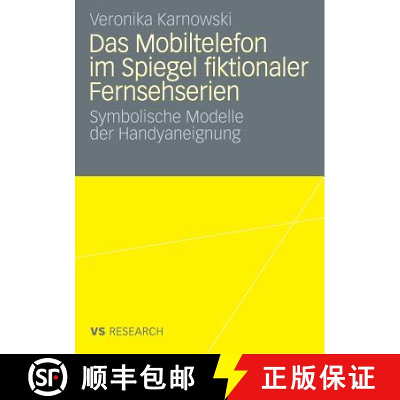 【3-4周达】Das Mobiltelefon Im Spiegel Fiktionaler Fernsehserien: Symbolische Modelle Der Handyaneignung [9783531161495]