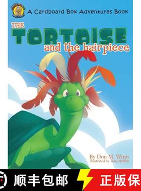 【3-4周达】The Tortoise and the Hairpiece: A kids book about how to make a friend and build self este... [9781937615000]