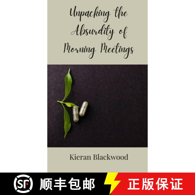【3-4周达】Unpacking the Absurdity of Morning Meetings [9783690850834]
