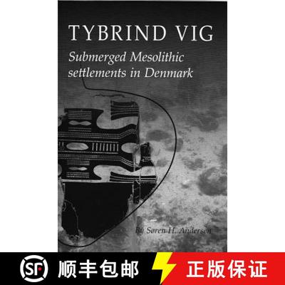 【3-4周达】Tybrind Vig: Submerged Mesolithic Settlements in Denmark [9788788415780]