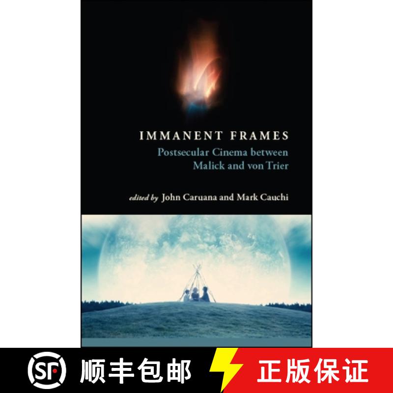 【3-4周达】Immanent Frames : Postsecular Cinema between Malick and von Trier [9781438470160]