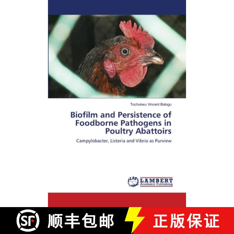 预订 Biofilm and Persistence of Foodborne Pathogens in Poultry Abattoirs [9783659473968]