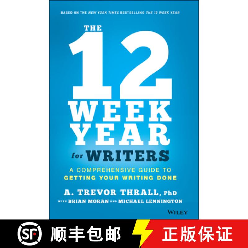 【3-4周达】The 12 Week Year for Writers: A Comprehensive Guide to Getting Your Writing Done [9781119817437]