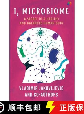 预订 I, Microbiome: A Secret to a Healthy and Balanced Human Body [9788195259076]