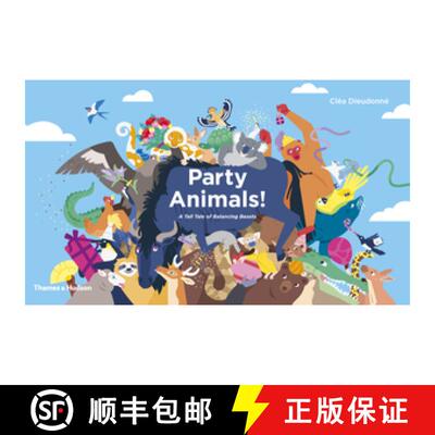 Party Animals!: A Tall Tale of Balancing Beasts [9780500651391]