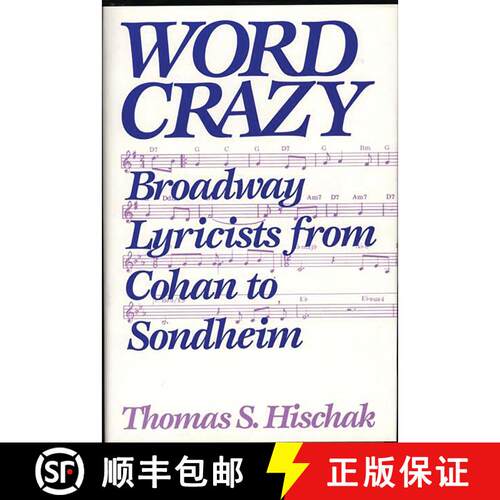 【3-4周达】精装 Word Crazy: Broadway Lyricists from Cohan to Sondheim [9780275938499]