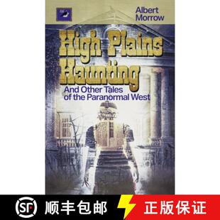 预订 High Plains Haunting: And Other Tales of the Paranormal West [9798317807962]