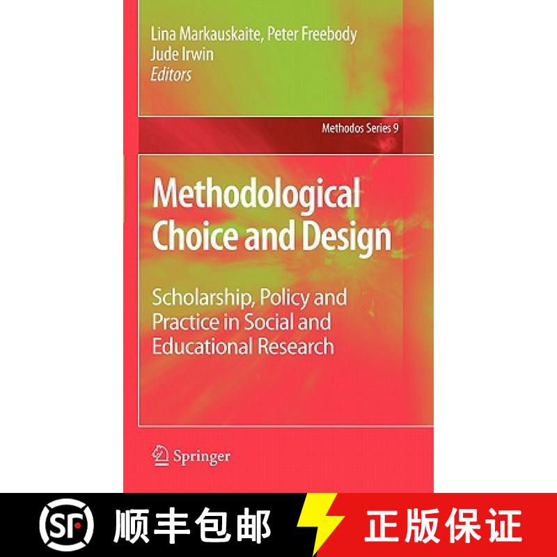 【3-4周达】Methodological Choice and Design : Scholarship, Policy and Practice in Social and Educatio... [9789048189328]