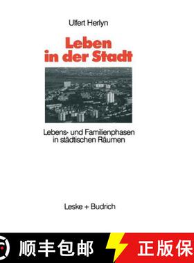 【3-4周达】Leben in der Stadt : Lebens- und Familienphasen in städtischen Räumen [9783810007971]