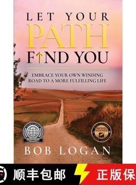 【3-4周达】Let Your Path Find You: Embrace Your Own Winding Road to a More Fulfilling Life [9781737750833]