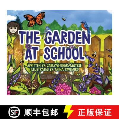 【3-4周达】精装 The Garden at School: Discovering Plants, Pollinators, and Bluebirds - A Heartwarming... [9798999500908]