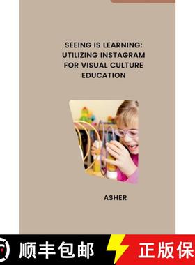 预订 Seeing is Learning: Utilizing Instagram for Visual Culture Education [9783384283665]