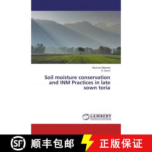 预订 Soil moisture conservation and INM Practices in late sown toria [9786139873968]