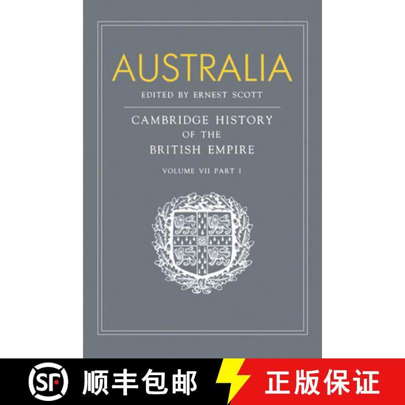 【3-4周达】Australia: Volume 7, Part 1, Australia: A Reissue of Volume VII, Part I of the Cambridge H... [9780521168533]