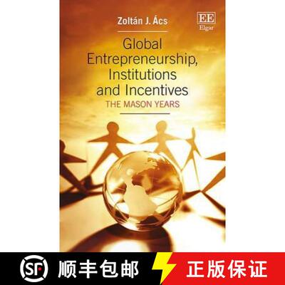 【3-4周达】精装 Global Entrepreneurship, Institutions and Incentives: The Mason Years: The Mason Years [9781784718046]