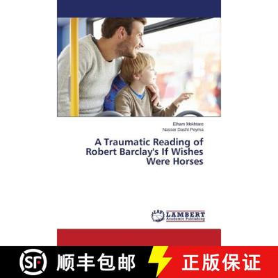 预订 A Traumatic Reading of Robert Barclay's If Wishes Were Horses [9783659691553]