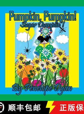 【3-4周达】Pumpkin, Pumpkin! Sugar Dumplin'! [9781614777052]