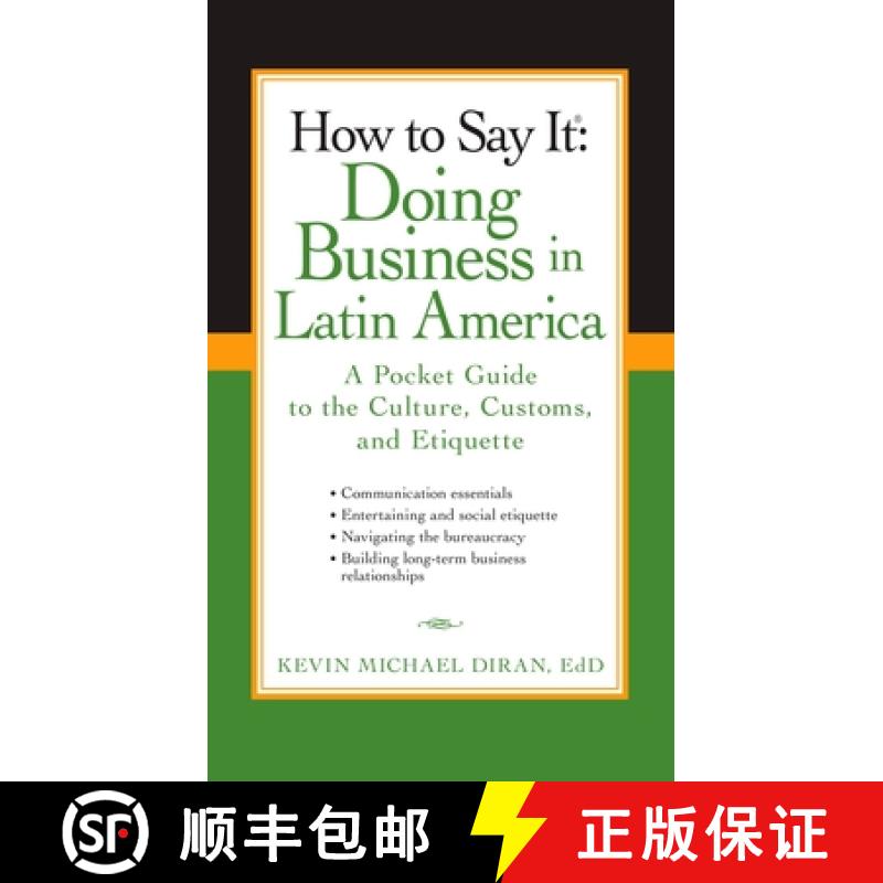 【2-3周达】How to Say It: Doing Business in Latin America: A Pocket Guide to the Culture, Customs, an... [9780735204430]