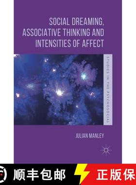 【3-4周达】Social Dreaming, Associative Thinking and Intensities of Affect [9783319925547]