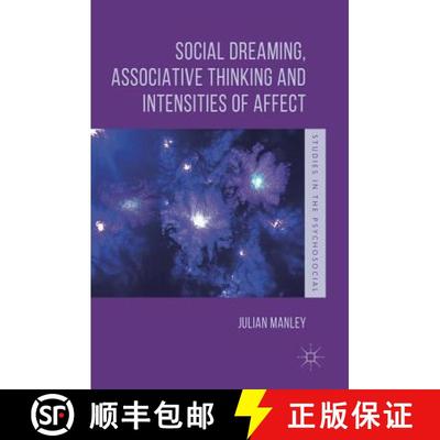 【3-4周达】Social Dreaming, Associative Thinking and Intensities of Affect [9783319925547]