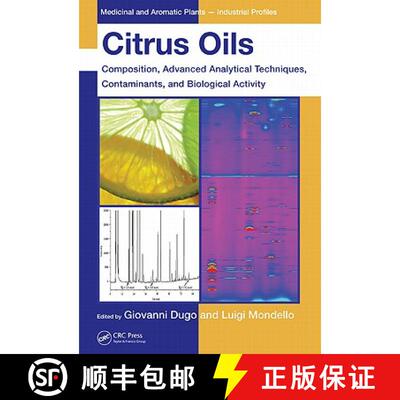 【3-4周达】精装 Citrus Oils: Composition, Advanced Analytical Techniques, Contaminants, and Biologica... [9781439800287]