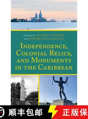 预订 Independence, Colonial Relics, and Monuments in the Caribbean [9781666943979]