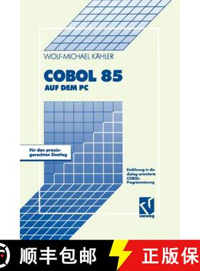【3-4周达】COBOL 85 Auf Dem PC: Einführung in Die Dialog-Orientierte Cobol-Programmierung [9783528052126]