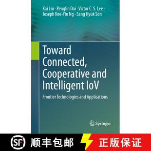 Intelligent Cooperative IoV Applications Toward Technologies 4周达 9789819996469 Connected Frontier and