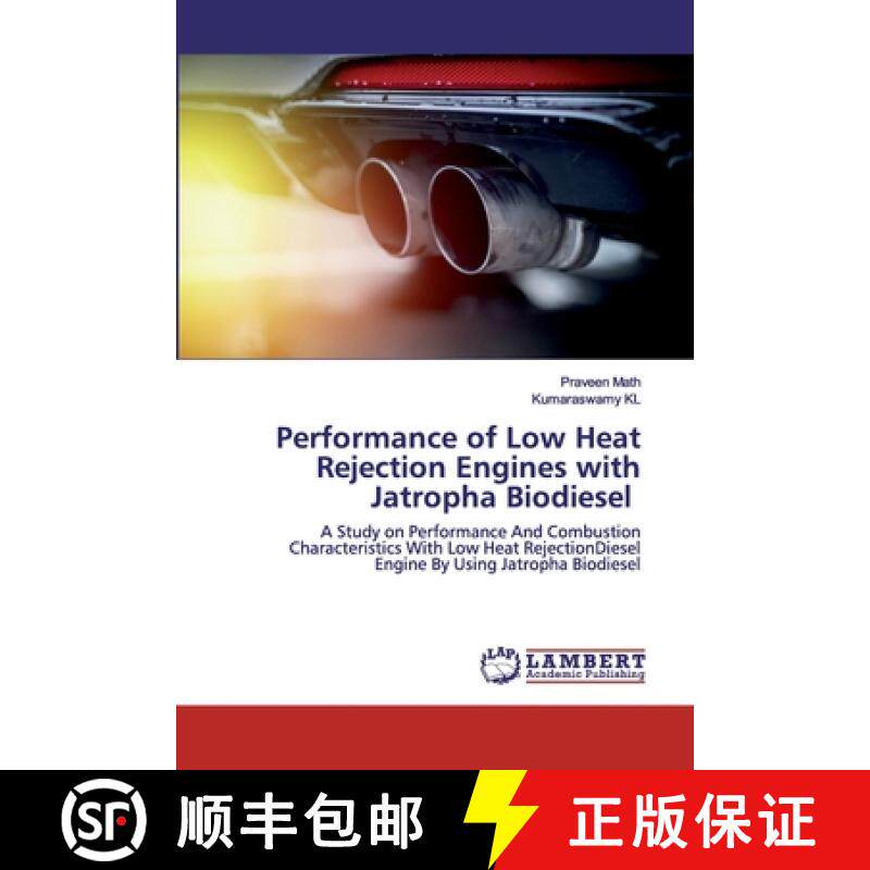 【3-4周达】Performance of Low Heat Rejection Engines with Jatropha Biodiesel [9786202557153]