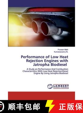 【3-4周达】Performance of Low Heat Rejection Engines with Jatropha Biodiesel [9786202557153]