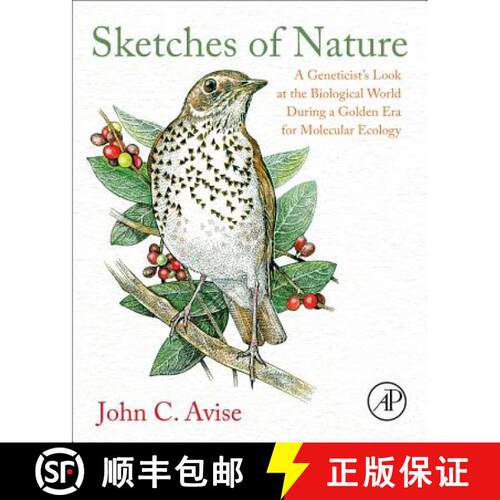 预订 精装 Sketches of Nature: A Geneticist's Look at the Biological World During a Golden Era of Mole... [9780128019450]