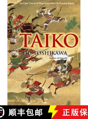 【3-4周达】Taiko: An Epic Novel of War and Glory in Feudal Japan [9781568364285]