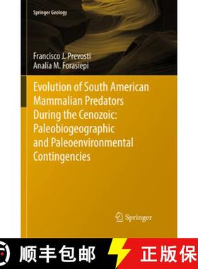 【3-4周达】Evolution of South American Mammalian Predators During the Cenozoic: Paleobiogeographic an... [9783319791395]